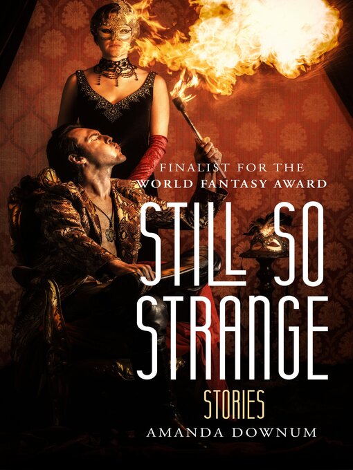 Title details for Still So Strange by Amanda Downum - Available